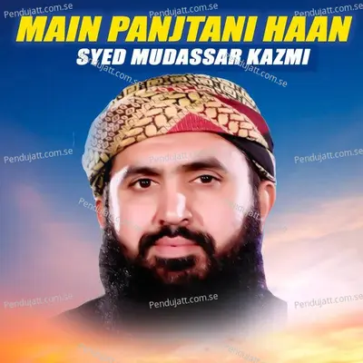 Main Panjtani Haan - Syed Mudassar Kazmi cover album