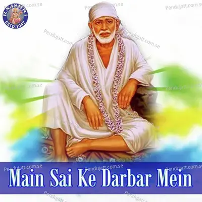 Main Sai Ke Darbar Mein - Sanjeevani Bhelande