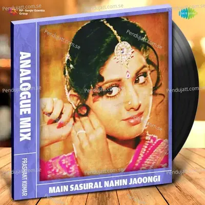 Main Sasural Nahin Jaoongi - Analogue Mix - Pamela Chopra album cover 