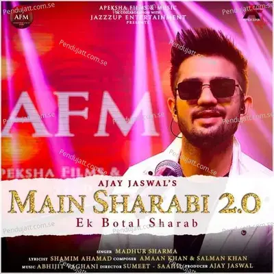 Main Sharabi 2 0 - Ek Botal Sharab - Madhur Sharma album cover 