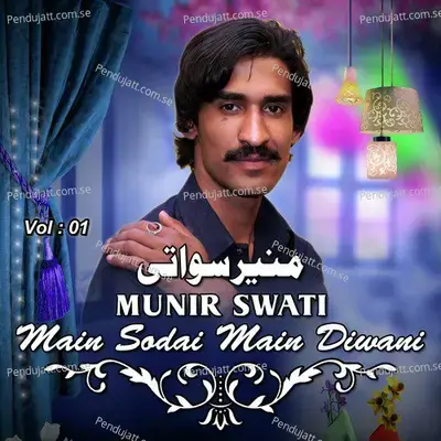 Main Sodai Main Diwani  Vol  1 - Munir Swati cover album