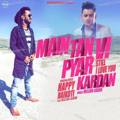 Main Tan Vi Pyar Kardan - Happy Raikoti album cover 