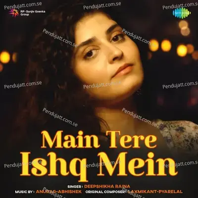 Main Tere Ishq Mein - Deepshikha Raina album cover 