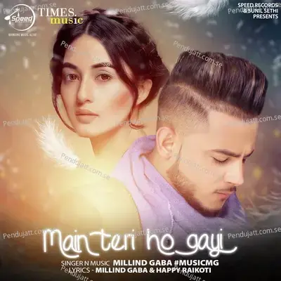 Main Teri Ho Gayi - Millind Gaba album cover 