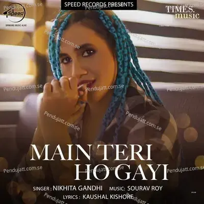 Main Teri Ho Gayi - Nikhita Gandhi album cover 