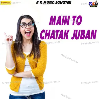 Main To Chatak Juban - Bhupendra Khatana Raja Tesgav album cover 