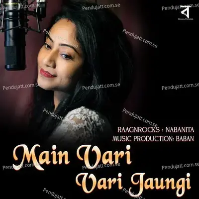 Main Vari Vari Jaungi - RaagNRocks album cover 