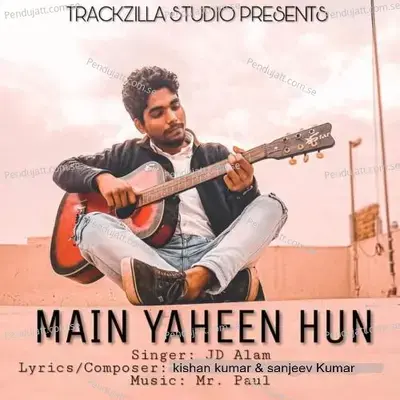 Main Yaheen Hun - JD Alam album cover 