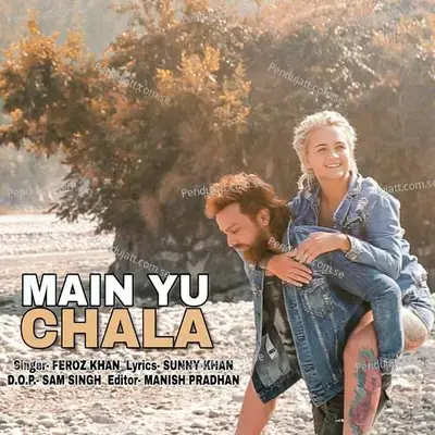 Main Yu Chala - Feroz Khan album cover 