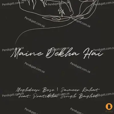 Maine Dekha Hai - Meghdeep Bose album cover 