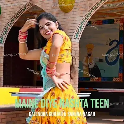 Maine Diye Nashta Teen - Gajendra Gurjar album cover 