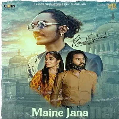 Maine Jana - Rahul Solanki album cover 