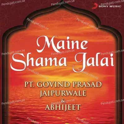 Maine Shama Jalai - Pt. Govind Prasad Jaipurwale cover album