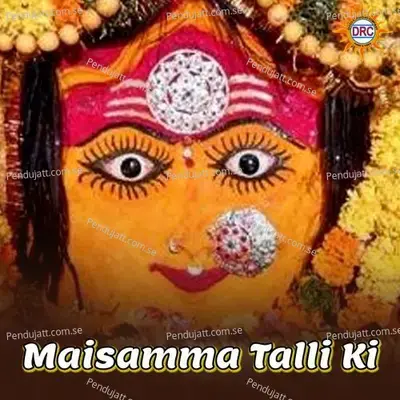 Maisamma Talli Ki - P.N. Lingaraju