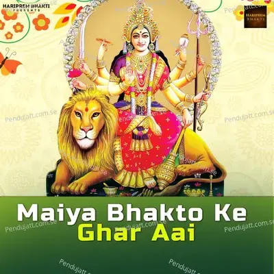 Maiya Bhakto Ke Ghar Aai - Vaishnavi Sharma album cover 