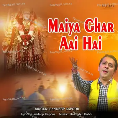 Maiya Ghar Aai Hai - Sandeep Kapoor album cover 