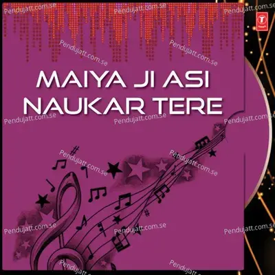 Maiya Ji Asi Naukar Tere - Narendra Chanchal cover album