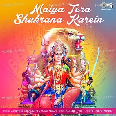 Maiya Tera Shukrana Karein - Vandana Nirankari album cover 