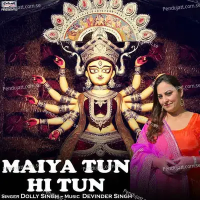 Maiya Tun Hi Tun - Dolly Singh album cover 