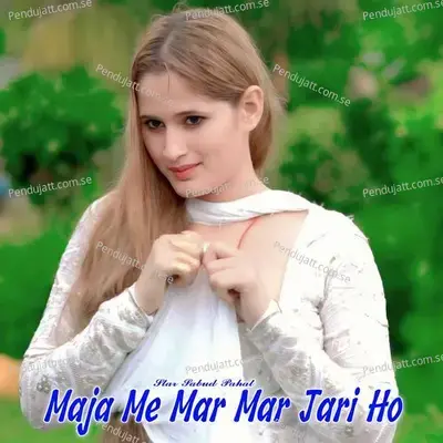 Maja Me Mar Mar Jari Ho - Star Sabud Pahat album cover 