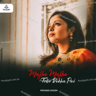 Majhe Majhe Tobo Dekha Pai - Priyanki Ghosh album cover 