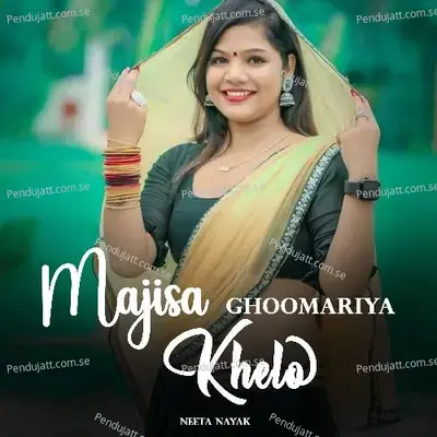 Majisa Ghoomariya Khelo - Neeta Nayak album cover 