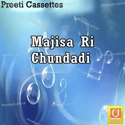 Majisa Ri Chundadi - Arjun Rao album cover 