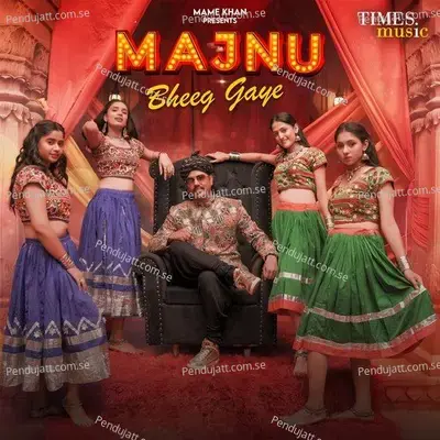 Majnu Bheeg Gaye - Mame Khan album cover 