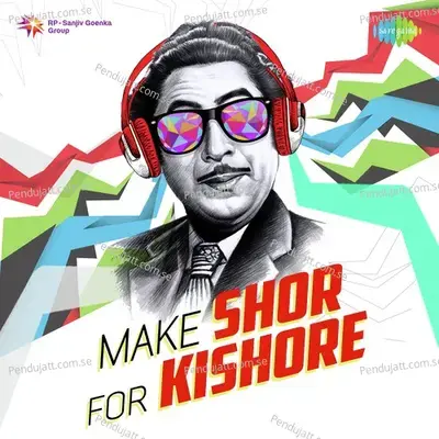 Make Shor For Kishore - Various Artists cover album