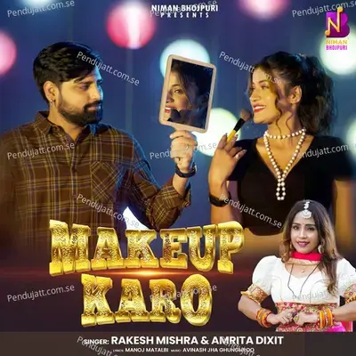 Makeup Karo - Rakesh Mishra album cover 