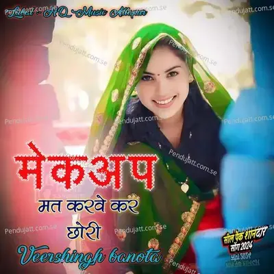 Makeup Mat Krwa Kr Chori - Veersingh Bhanota album cover 