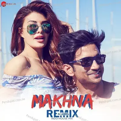 Makhna Remix Dj Aqeel Indo-House Mix - Tanishk Bagchi album cover 