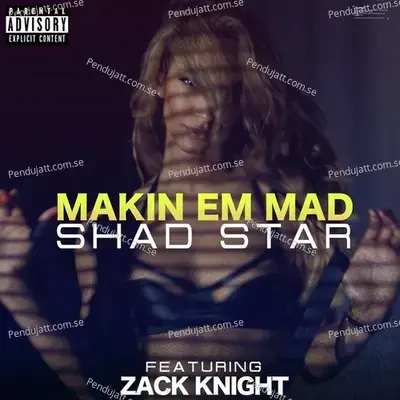 Makin   039 Em Mad - Shad Star album cover 