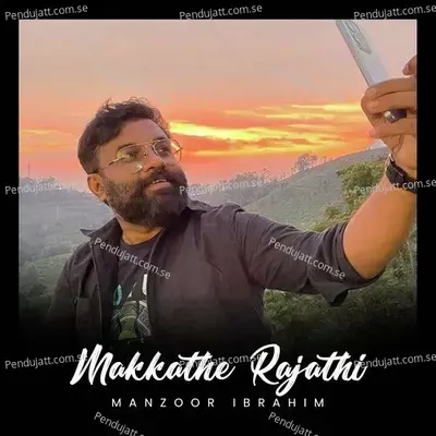 Makkathe Rajathi - Manzoor Ibrahim album cover 