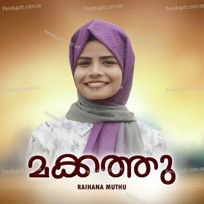 Makkathu - RAIHANA MUTHU album cover 