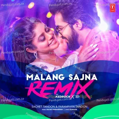 Malang Sajna Remix - Sachet Tandon album cover 