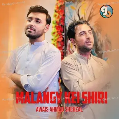 Malangy Kei Shiri - Awais Ahmad Shehzal album cover 