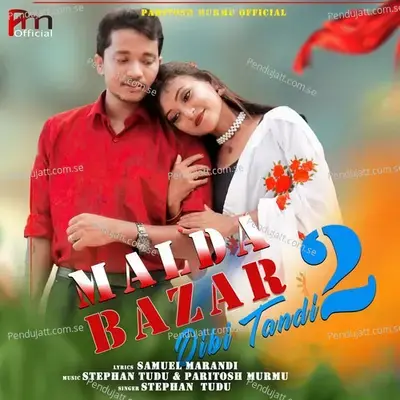 Malda Bazar Dibi Tandi 2 - Stephan Tudu album cover 