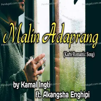 Malin Adaprang Karbi Romantic Song - Kamal Ingti album cover 