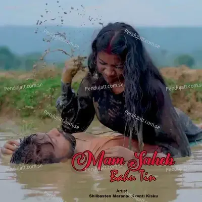 Mam Saheb Bahu Tin - Shilbasten Marandi album cover 