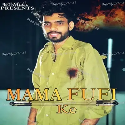Mama Fufi Ke - Lavish Kasana