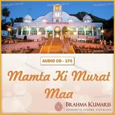 Dharti Sa Dhiraj Hai Tujhme O Maa - Brahmakumari Sharmistha album cover 