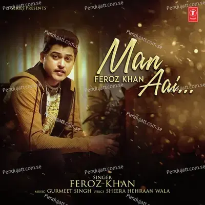 Man Aai - Gurmeet Singh