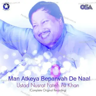 Man Atkeya Beparwah De Naal - Nusrat Fateh Ali Khan