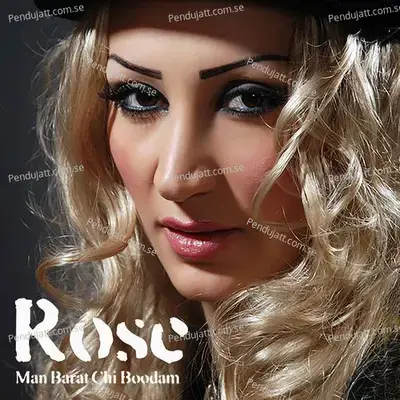 Man Barat Chi Boodam - Rose album cover 