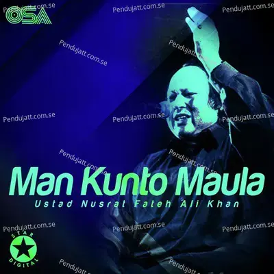 Man Kunto Maula - Nusrat Fateh Ali Khan