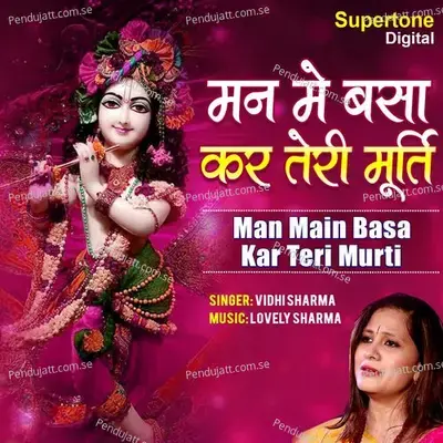 Man Main Basa Kar Teri Murti - Vidhi Sharma album cover 