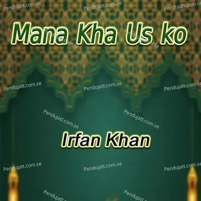 Mana Kha Us Ko - Irrfan Khan album cover 