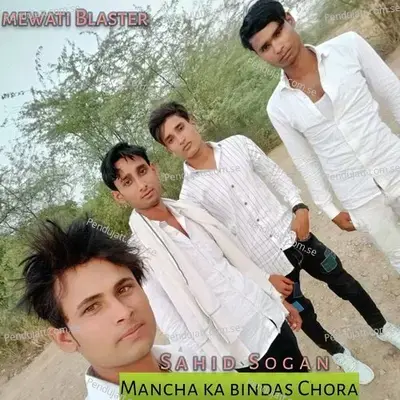 Mancha Ka Bindas Chora - Sahid Sogan album cover 