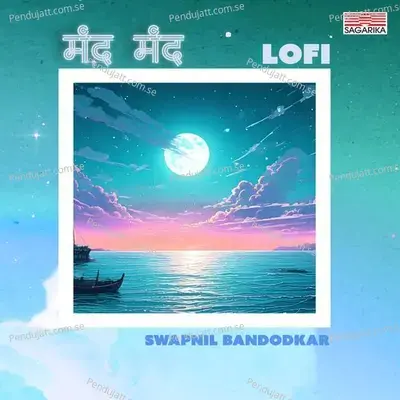 Mand Mand - Lofi - Swapnil Bandodkar album cover 